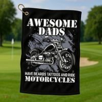Awesome Dads Have Tattoo Beards Ride Motorcycles Fathers Day Golf Towel thumb 1