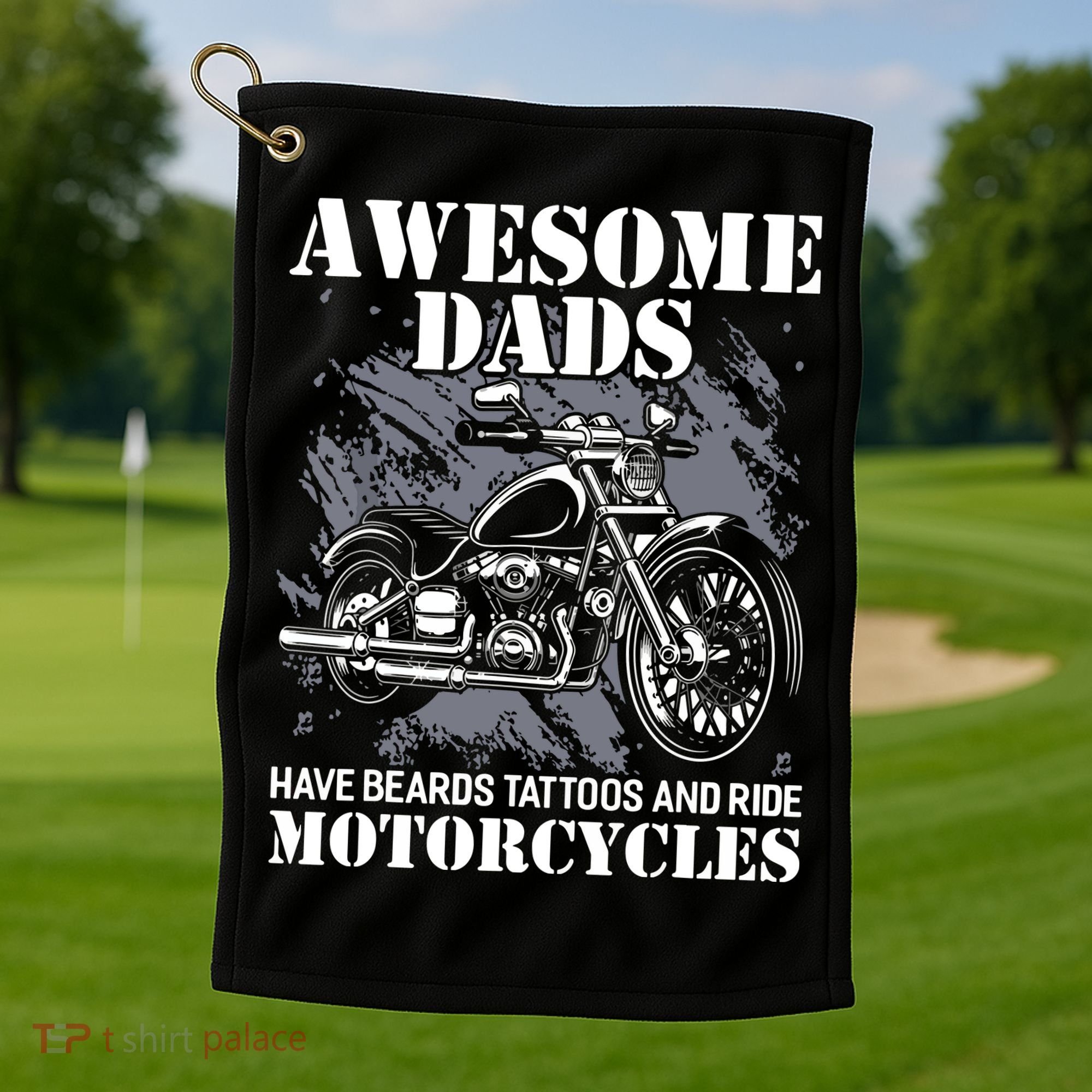 Awesome Dads Have Tattoo Beards Ride Motorcycles Fathers Day Golf Towel