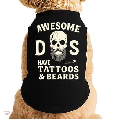 Awesome Dads Have Tattoos & Beards Doggie Tank
