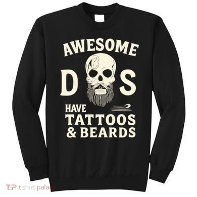 Awesome Dads Have Tattoos & Beards Sweatshirt