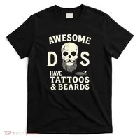 Awesome Dads Have Tattoos & Beards T-Shirt thumb 0