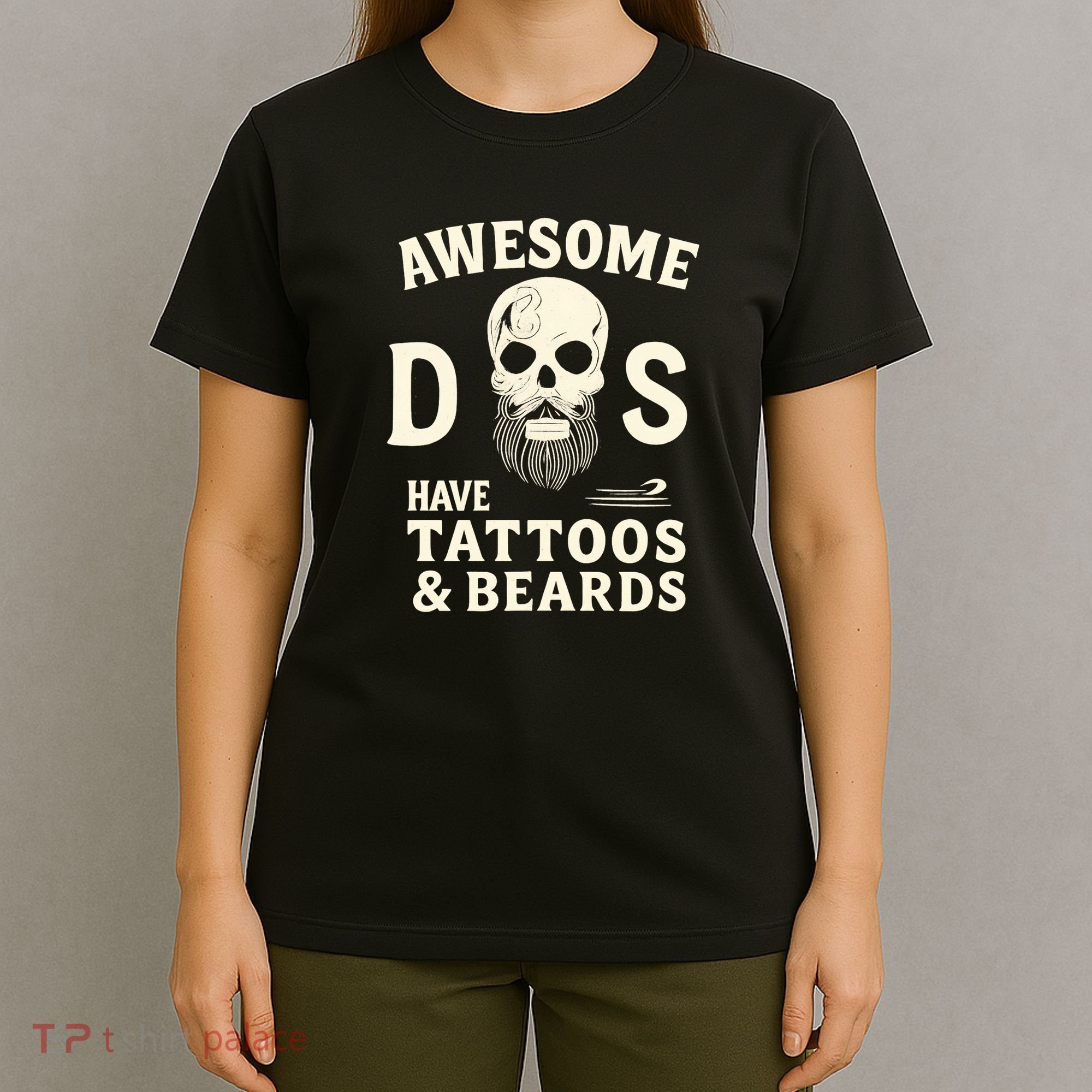 Awesome Dads Have Tattoos & Beards T-Shirt