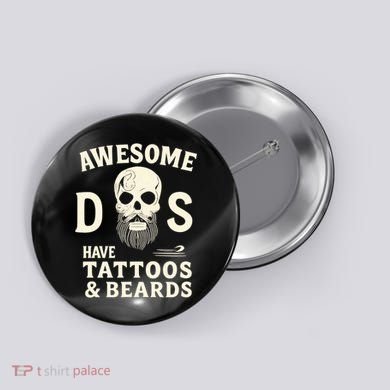 Awesome Dads Have Tattoos & Beards Button