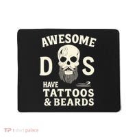 Awesome Dads Have Tattoos & Beards Mousepad thumb 0