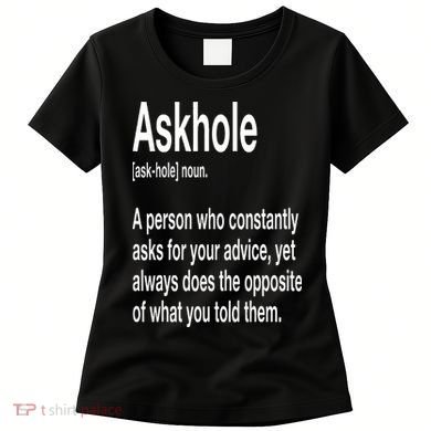 Askhole Definition Hilarious Gag Dictionary Adult Women's T-Shirt