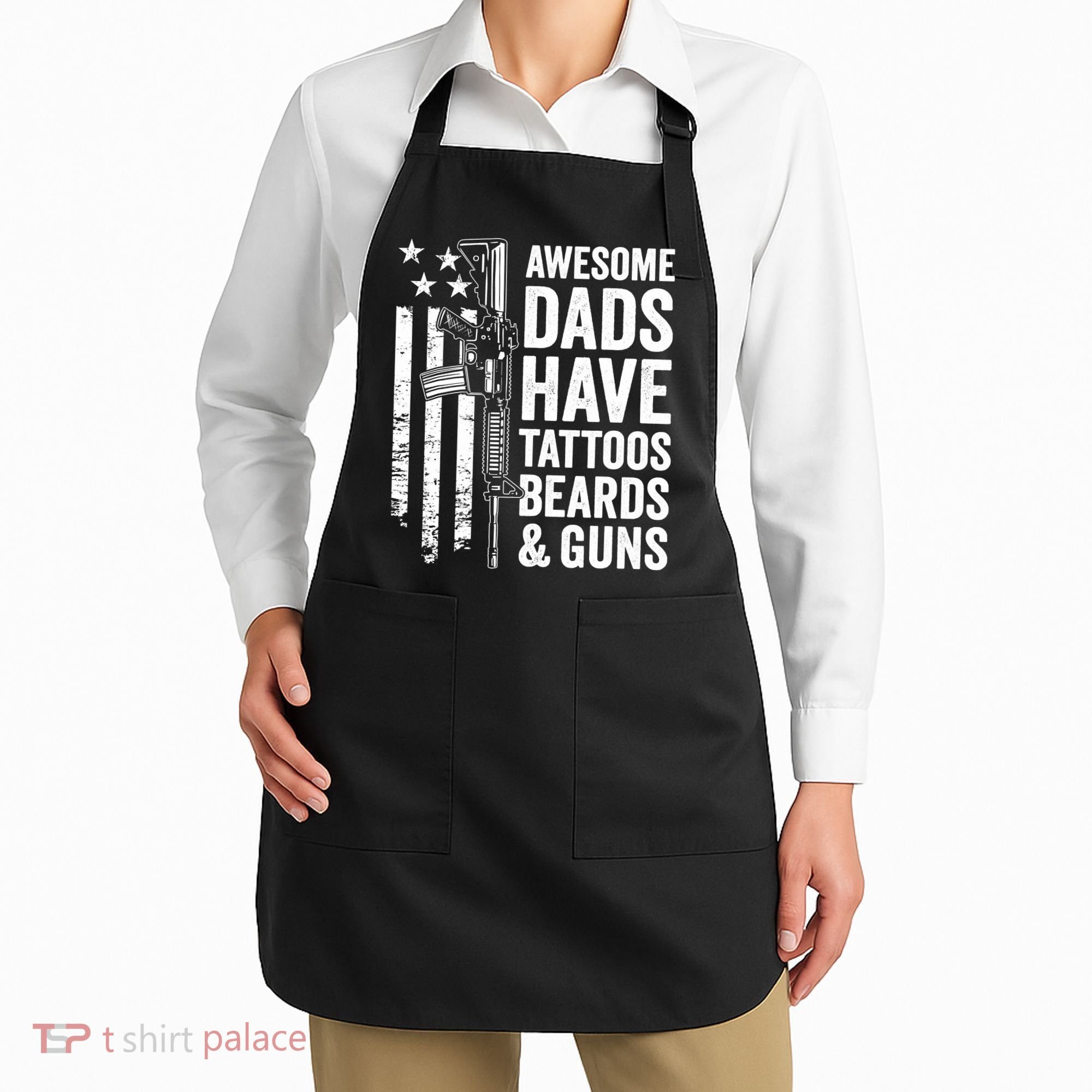 Awesome Dads Have Tattoos Beards Guns Fathers Day Gun Apron