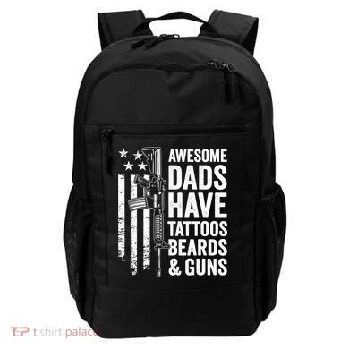 Awesome Dads Have Tattoos Beards Guns Fathers Day Gun Backpack