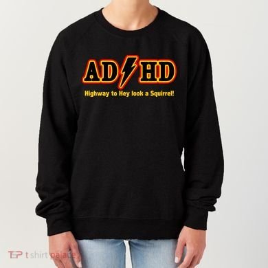 ADHD Highway To Squirrel Women's Sweatshirt