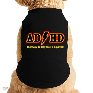 ADHD Highway To Squirrel Doggie Tank