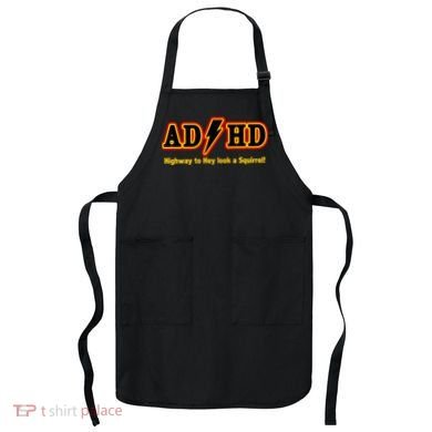 ADHD Highway To Squirrel Apron