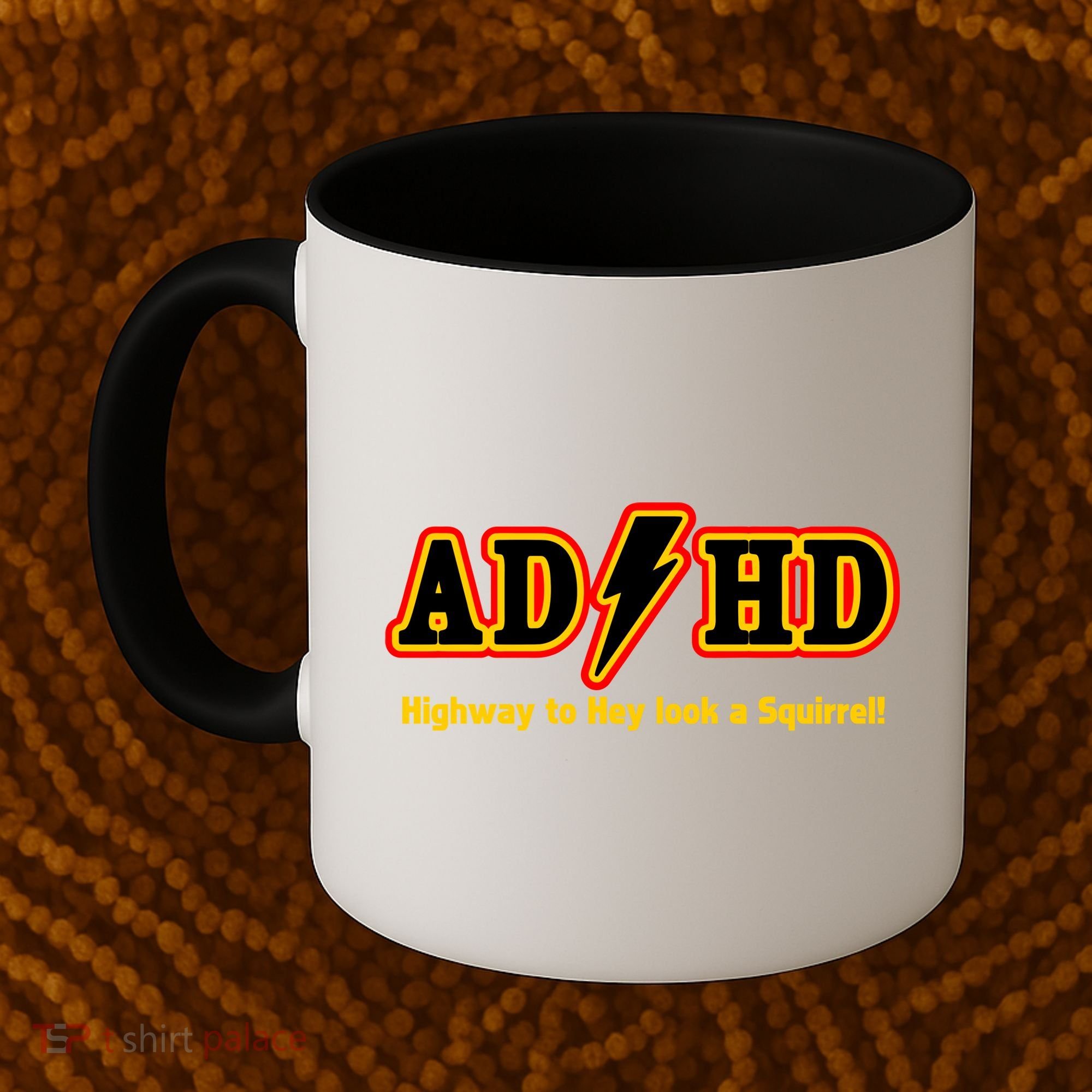 ADHD Highway To Squirrel Coffee Mug