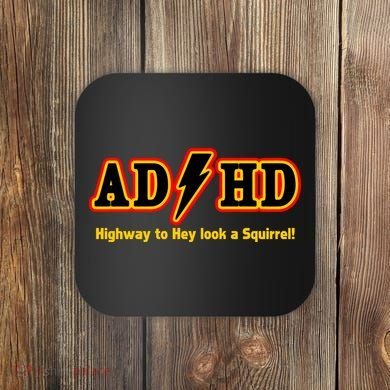 ADHD Highway To Squirrel Coaster