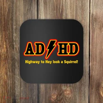 ADHD Highway To Squirrel Coaster