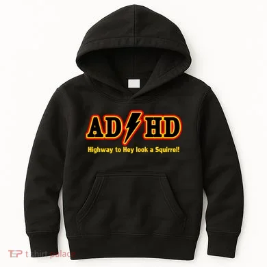 ADHD Highway To Squirrel Kids Hoodie