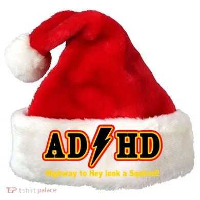 ADHD Highway To Squirrel Santa Hat