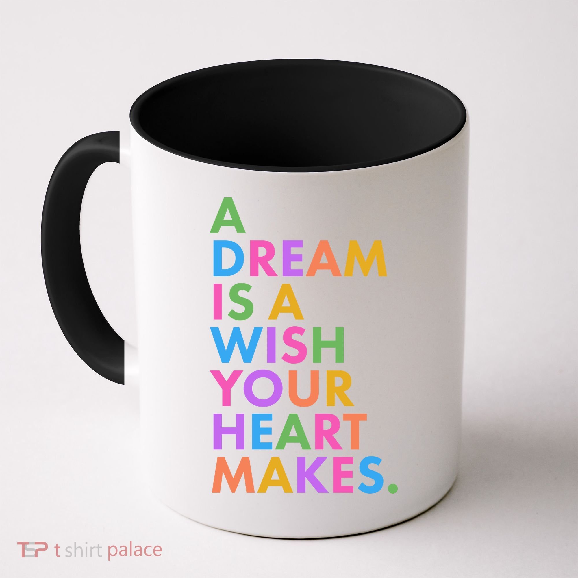 A Dream Is A Wish Your Heart Makes Coffee Mug