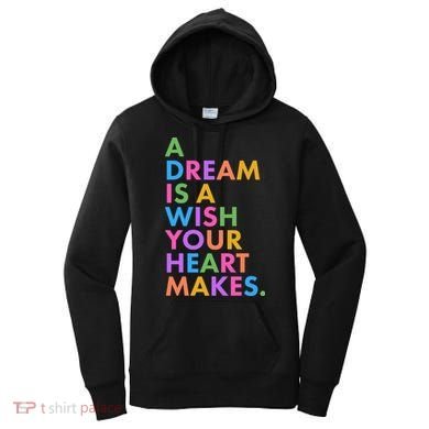 A Dream Is A Wish Your Heart Makes Women's Hoodie