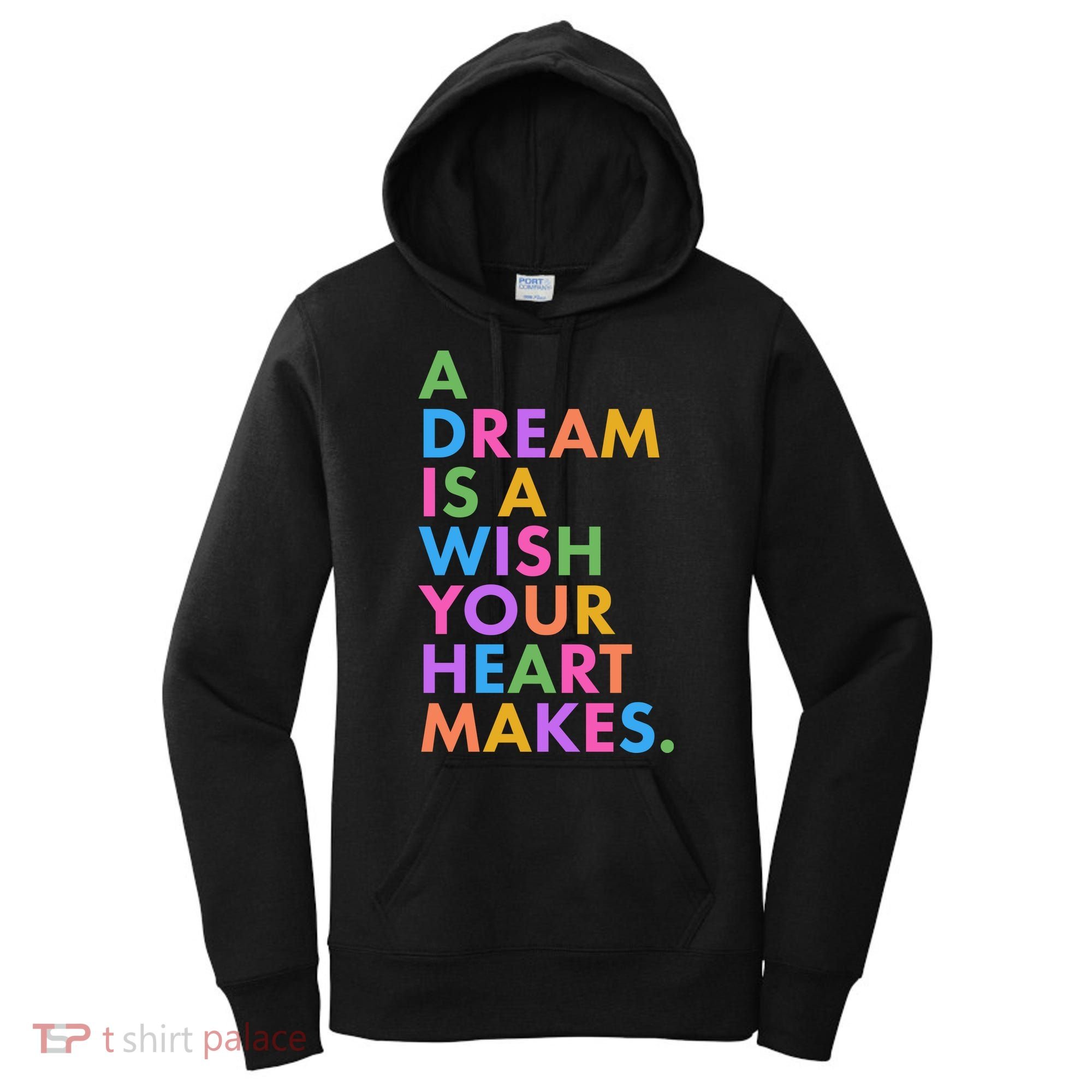 A Dream Is A Wish Your Heart Makes Women's Hoodie