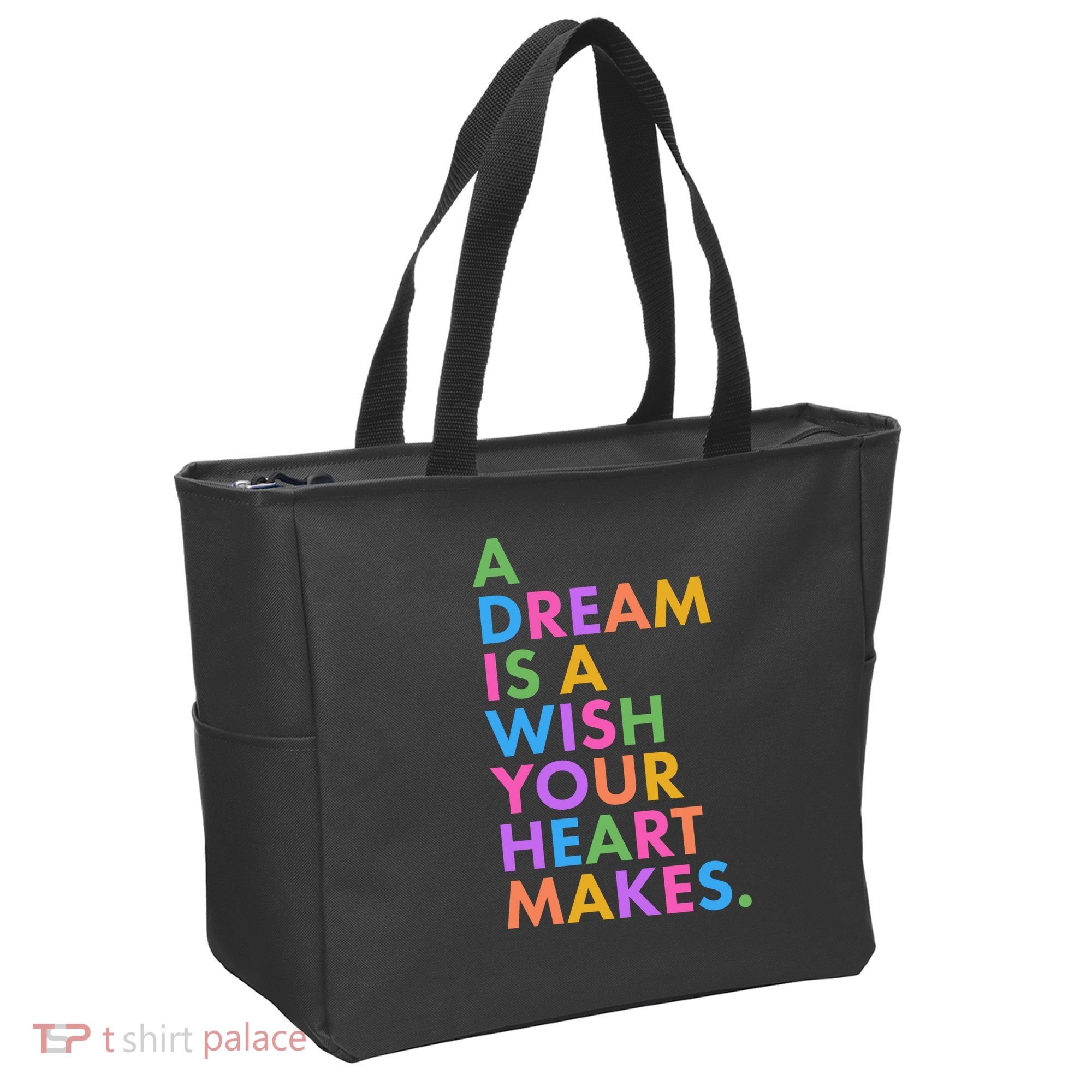A Dream Is A Wish Your Heart Makes Tote Bag