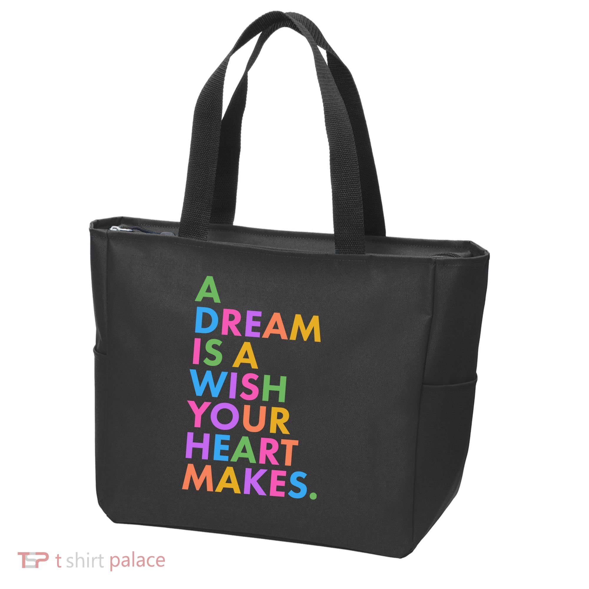 A Dream Is A Wish Your Heart Makes Tote Bag