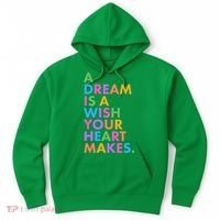 A Dream Is A Wish Your Heart Makes Hoodie thumb 0