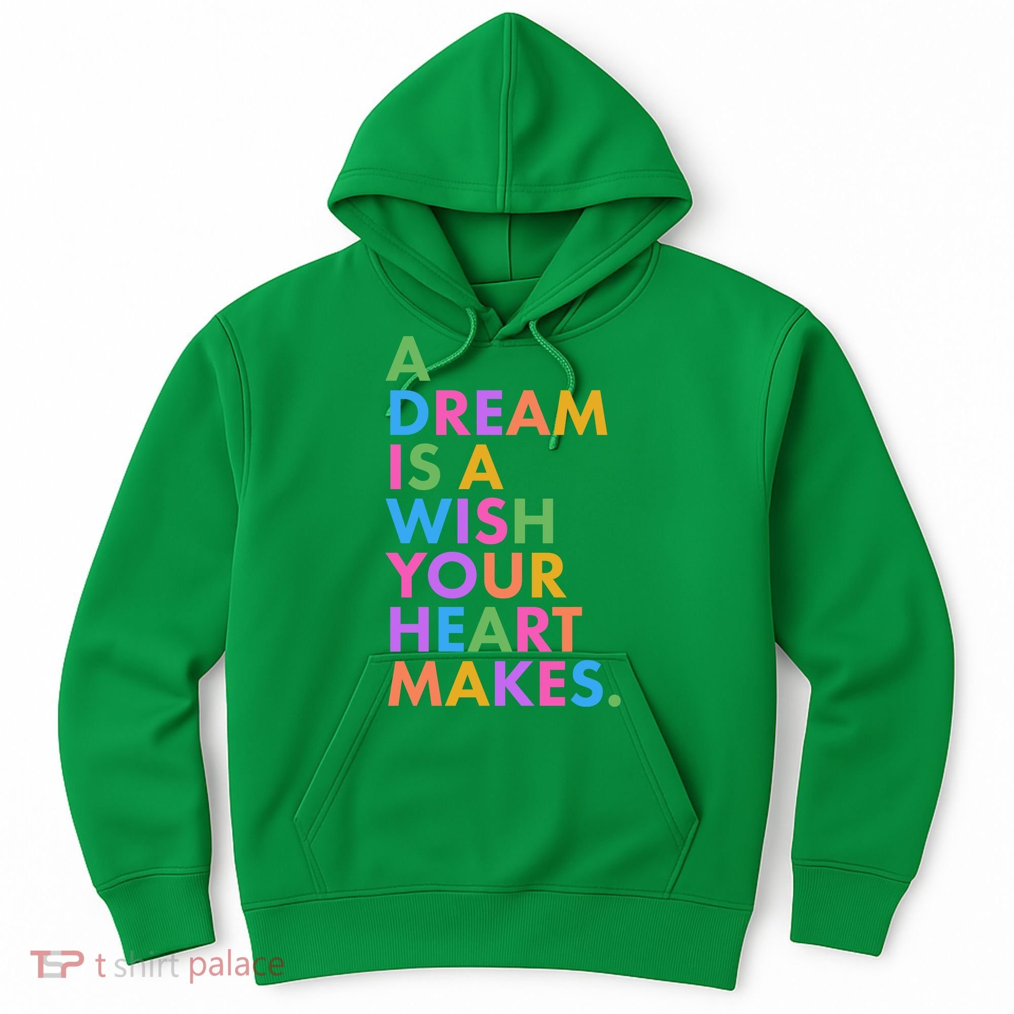 A Dream Is A Wish Your Heart Makes Hoodie