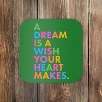 A Dream Is A Wish Your Heart Makes Coaster thumb 0