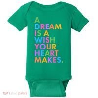 A Dream Is A Wish Your Heart Makes Baby Bodysuit thumb 0