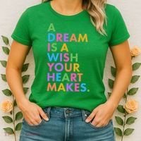 A Dream Is A Wish Your Heart Makes Women's T-Shirt thumb 2