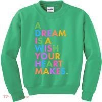 A Dream Is A Wish Your Heart Makes Kids Sweatshirt thumb 0