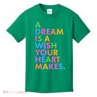 A Dream Is A Wish Your Heart Makes Kids T-Shirt thumb 0