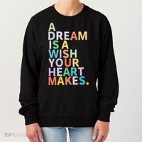 A Dream Is A Wish Your Heart Makes Women's Sweatshirt thumb 0