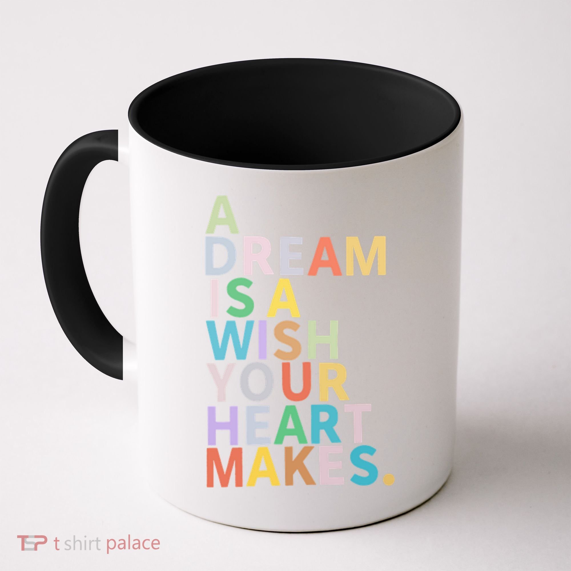 A Dream Is A Wish Your Heart Makes Coffee Mug