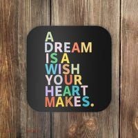 A Dream Is A Wish Your Heart Makes Coaster thumb 0