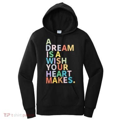 A Dream Is A Wish Your Heart Makes Women's Hoodie