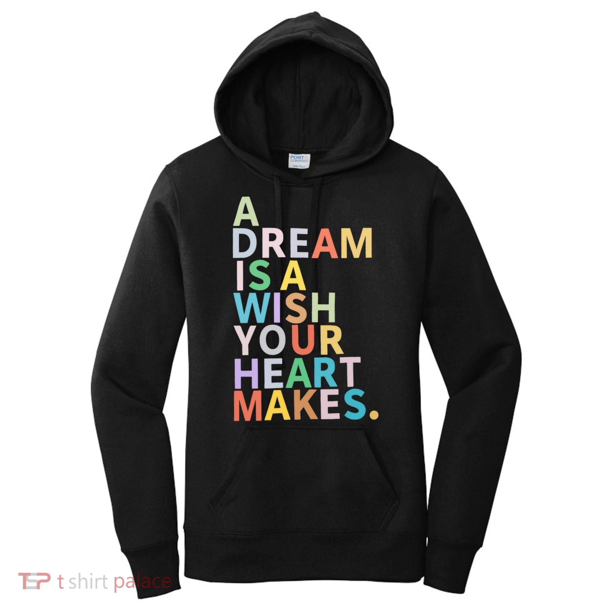 A Dream Is A Wish Your Heart Makes Women's Hoodie