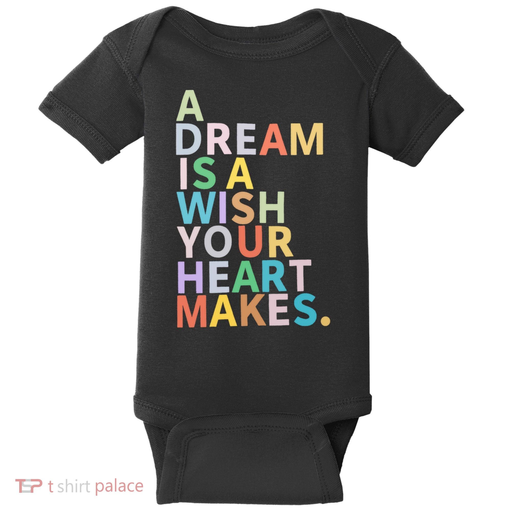 A Dream Is A Wish Your Heart Makes Baby Bodysuit