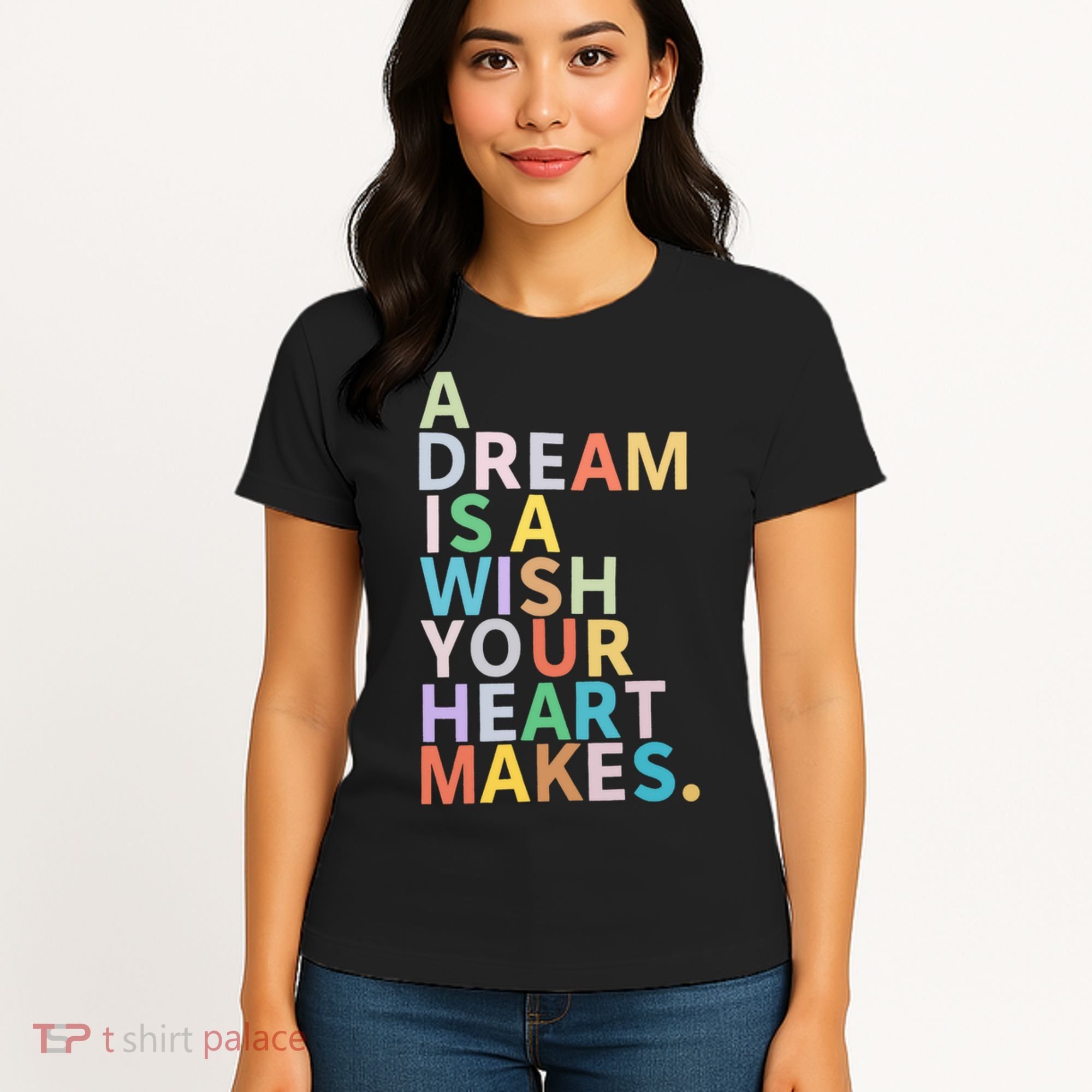 A Dream Is A Wish Your Heart Makes Women's T-Shirt
