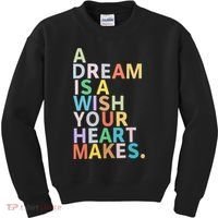 A Dream Is A Wish Your Heart Makes Kids Sweatshirt thumb 0