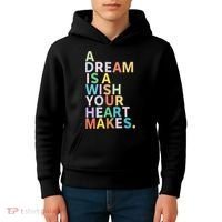 A Dream Is A Wish Your Heart Makes Kids Hoodie thumb 4