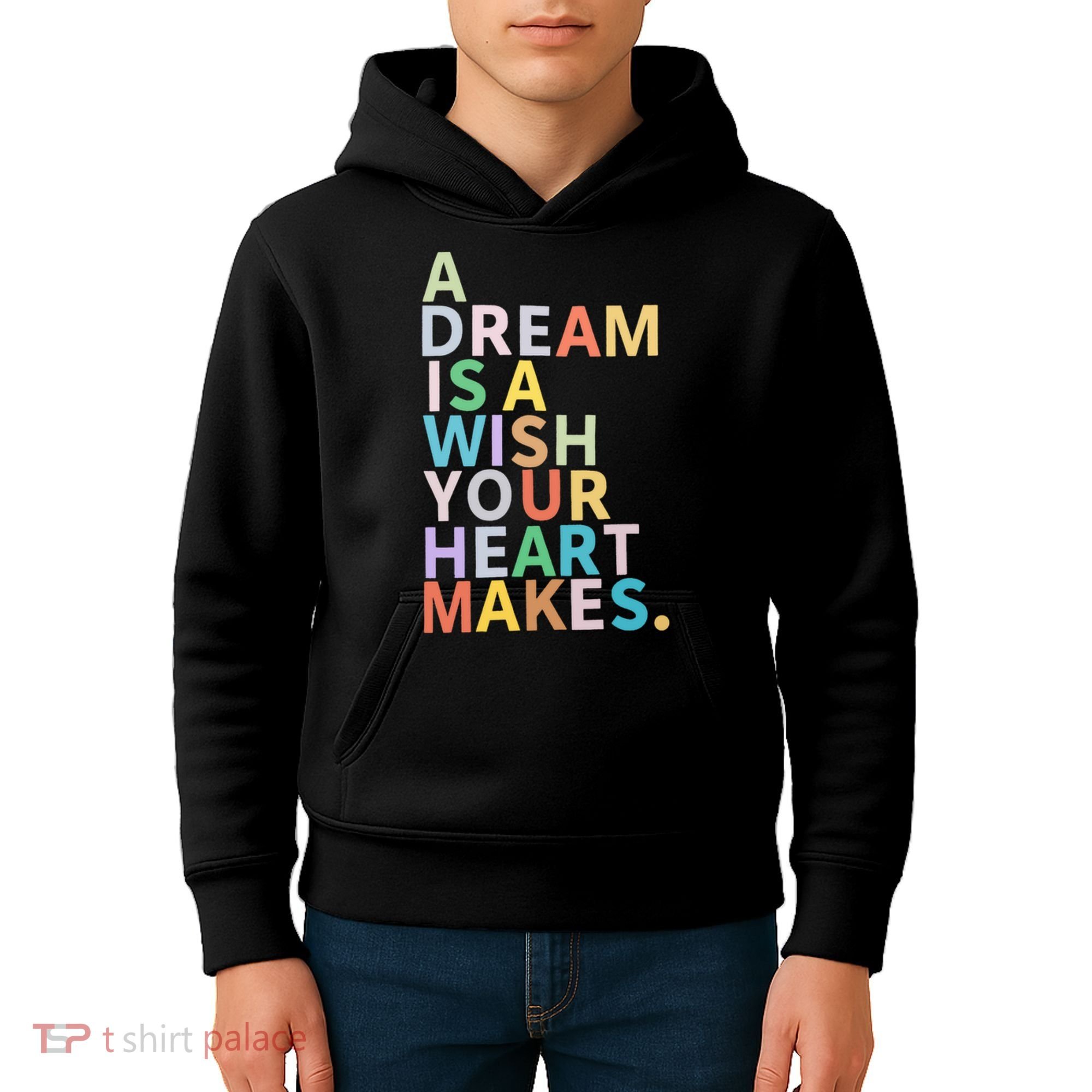 A Dream Is A Wish Your Heart Makes Kids Hoodie