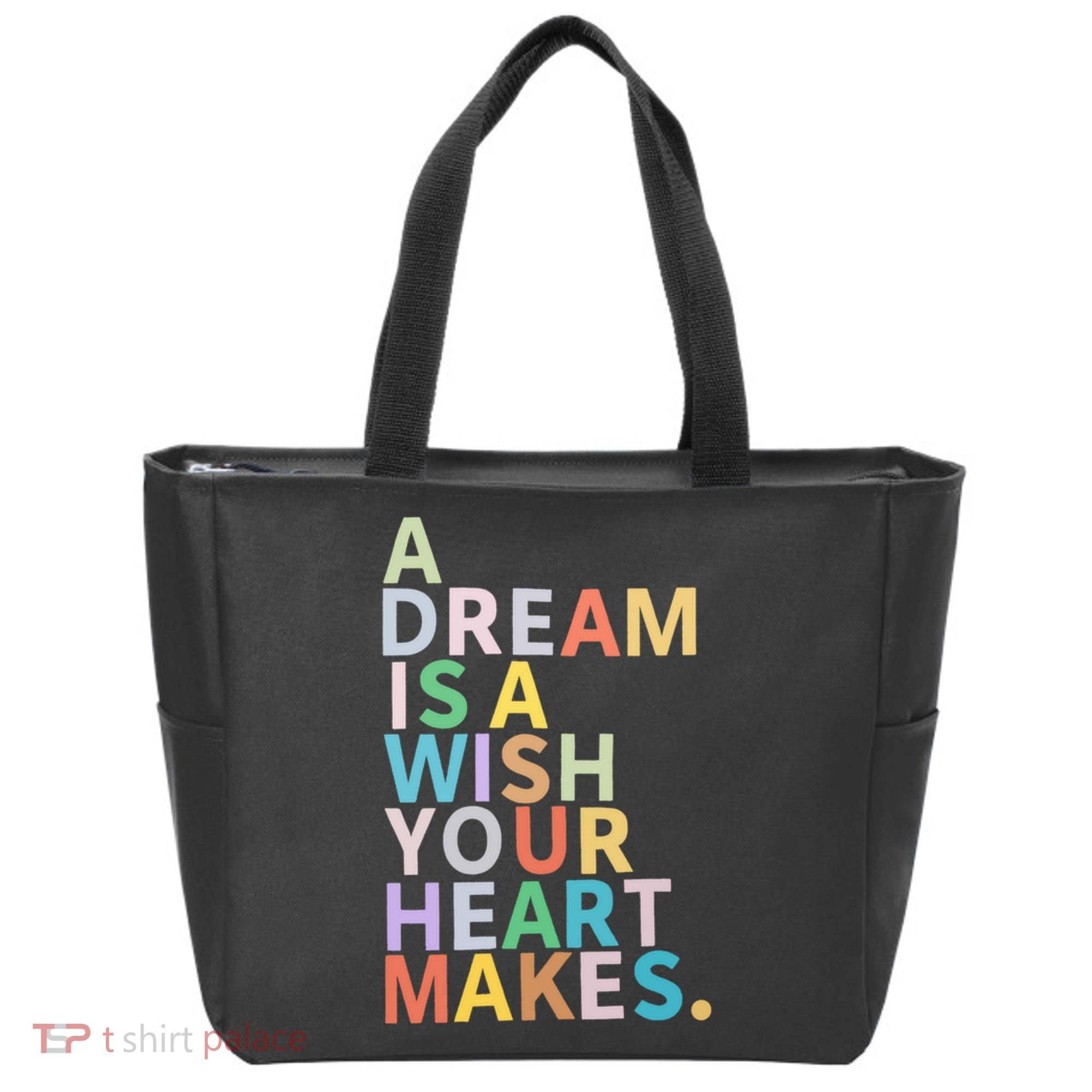 A Dream Is A Wish Your Heart Makes Tote Bag