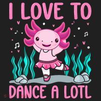 Axolotl Dancer - I Love To Dance A Lotl Dancing Axolotl Girl Women's Sweatshirt thumb 2
