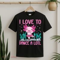 Axolotl Dancer - I Love To Dance A Lotl Dancing Axolotl Girl T-Shirt thumb 2