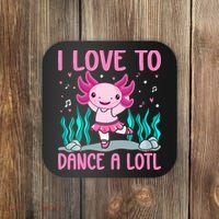 Axolotl Dancer - I Love To Dance A Lotl Dancing Axolotl Girl Coaster thumb 0