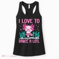 Axolotl Dancer - I Love To Dance A Lotl Dancing Axolotl Girl Women's Tank Top thumb 0