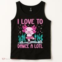 Axolotl Dancer - I Love To Dance A Lotl Dancing Axolotl Girl Tank Top thumb 2