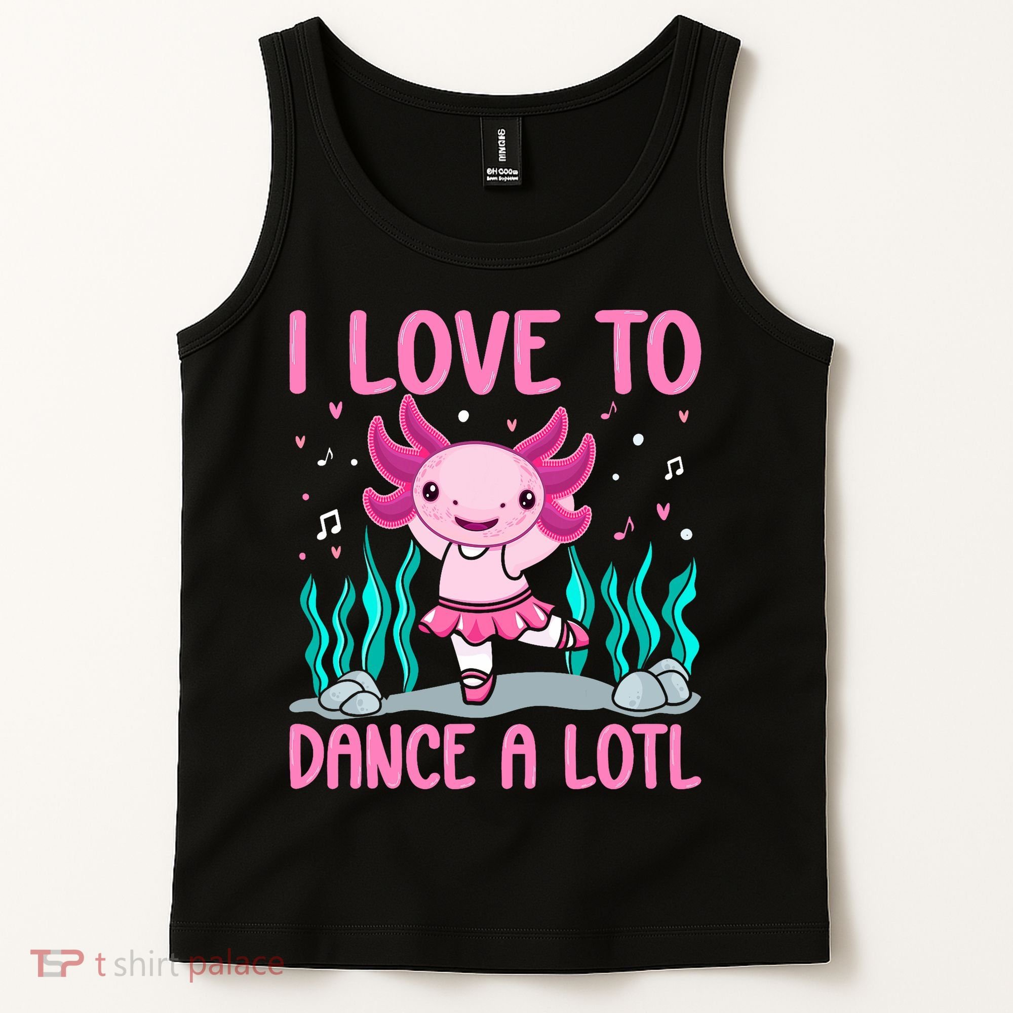 Axolotl Dancer - I Love To Dance A Lotl Dancing Axolotl Girl Tank Top