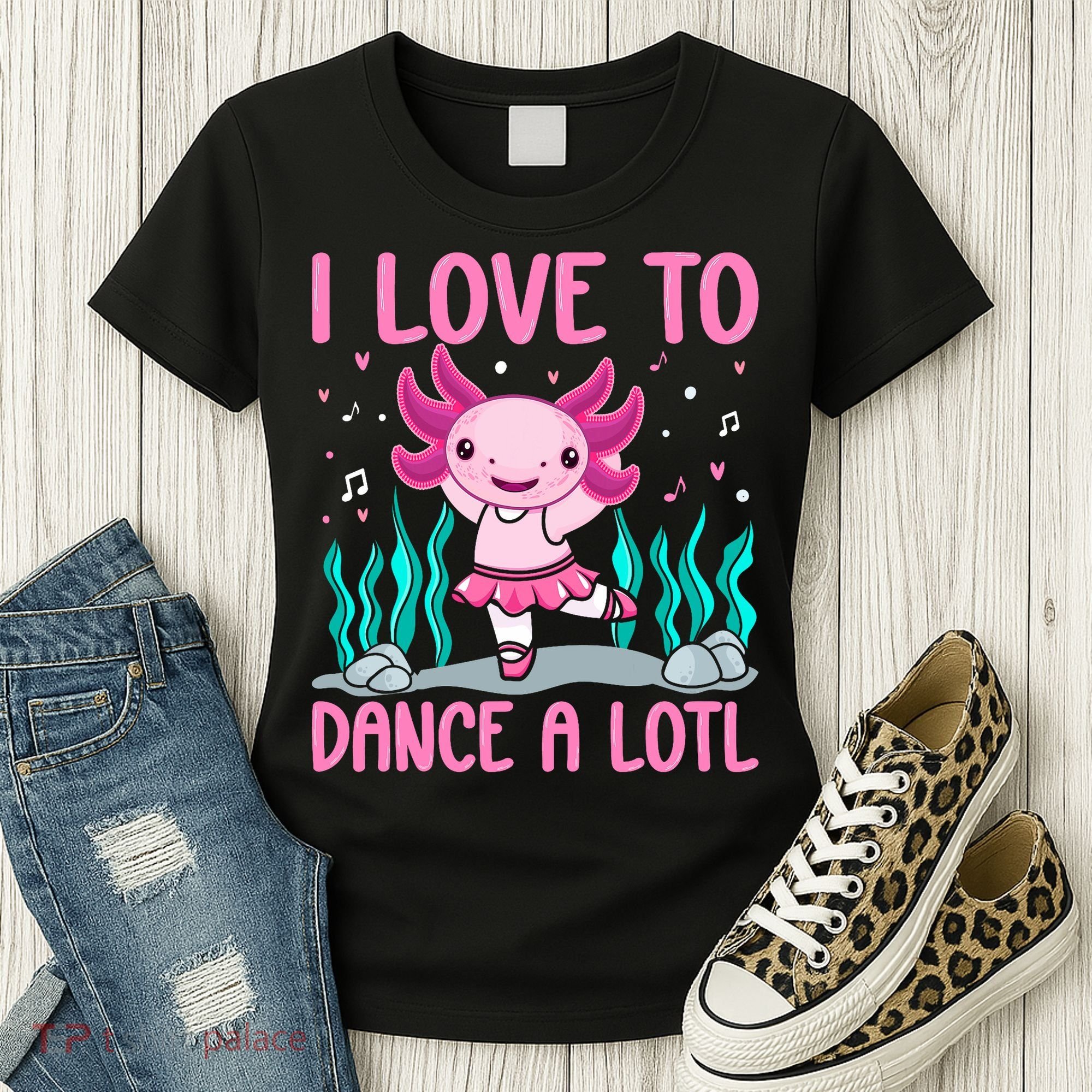 Axolotl Dancer - I Love To Dance A Lotl Dancing Axolotl Girl Women's T-Shirt