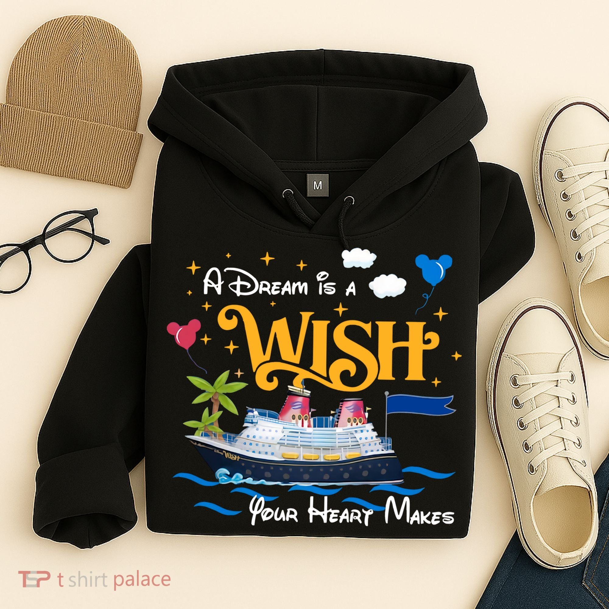 A Dream Is A Wish Your Heart Make Cruise Cruising Trip Hoodie